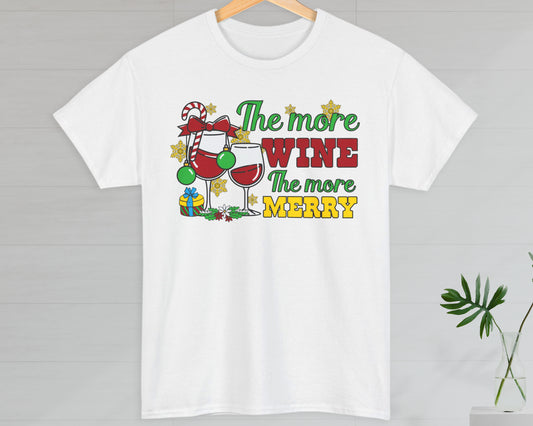 The More Wine The More Merry unisex classic graphic tee