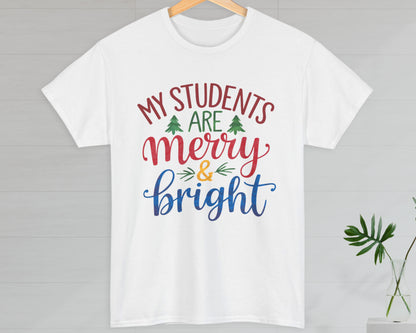 My Students are Merry & Bright unisex classic graphic tee