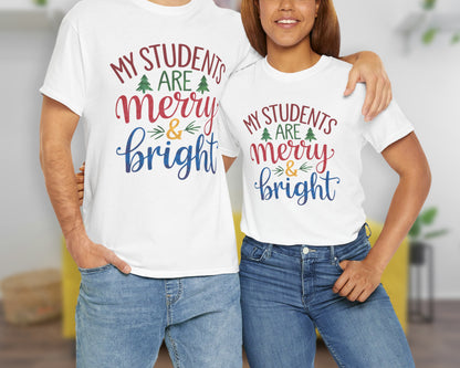 My Students are Merry & Bright unisex classic graphic tee