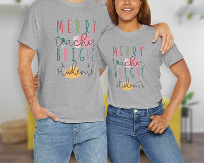 Merry Teacher Bright Students unisex classic graphic tee